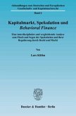 Kapitalmarkt, Spekulation und Behavioral Finance.