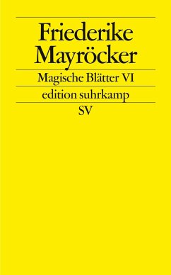 Magische Blätter VI - Mayröcker, Friederike