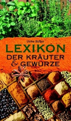 Lexikon der Kräuter und Gewürze - Bültjer, Ulrike