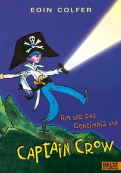 Tim und das Geheimnis von Captain Crow - Colfer, Eoin