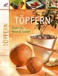 Töpfern - Ideen für Haus & Garten - Bild 1