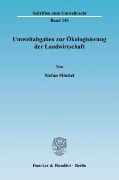 Umweltabgaben zur Ökologisierung der Landwirtschaft - Möckel, Stefan