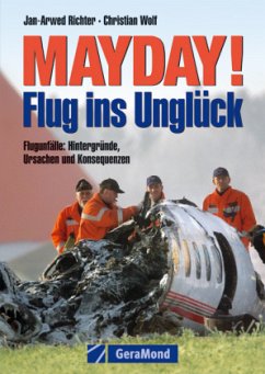 Mayday! Flug ins Unglück - Richter, Jan-Arwed; Wolf, Christian