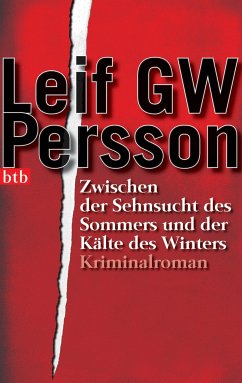 Zwischen der Sehnsucht des Sommers und der Kälte des Winters / Lars M. Johansson Bd.3 - Persson, Leif G. W.