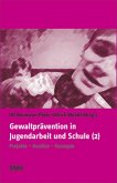 Gewaltprävention in Jugendarbeit und Schule