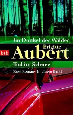 Im Dunkel der Wälder. Tod im Schnee - Aubert, Brigitte