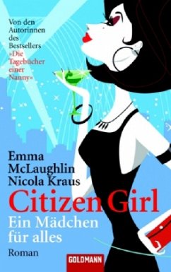 Citizen Girl - Ein Mädchen für alles - McLaughlin, Emma;Kraus, Nicola