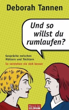 Und so willst du rumlaufen? - Tannen, Deborah