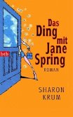 Das Ding mit Jane Spring Das Ding mit Jane Spring