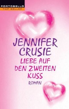 Liebe auf den zweiten Kuss - Crusie, Jennifer