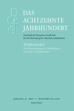 Das achtzehnte Jahrhundert. Zeitschrift der Deutschen Gesellschaft... - Zelle, Carsten (Hrsg.)