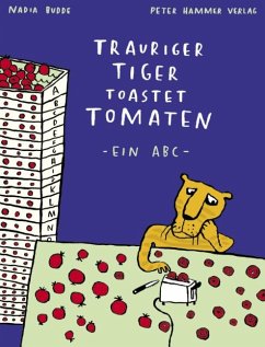 Trauriger Tiger toastet Tomaten - Budde, Nadia