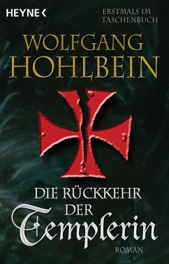 Die Rückkehr der Templerin / Die Templer Saga Bd.3 - Hohlbein, Wolfgang