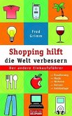 Shopping hilft die Welt verbessern Shopping hilft die Welt verbessern