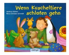 Wenn Kuscheltiere schlafen gehen - Schmidt, Hans-Christian