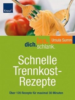 Cover Iss.Dich.schlank. Schnelle Trennkostrezepte
