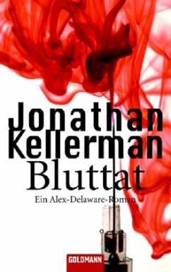 Bluttat / Alex Delaware Bd.20 - Kellerman, Jonathan