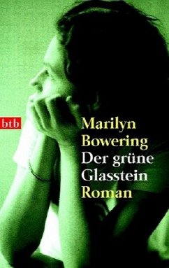 Der grüne Glasstein - Bowering, Marilyn