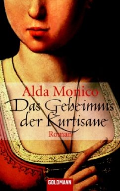 Das Geheimnis der Kurtisane - Monico, Alda