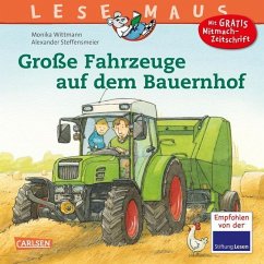 Große Fahrzeuge auf dem Bauernhof / Lesemaus Bd.30 - Wittmann, Monika;Steffensmeier, Alexander