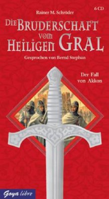 Der Fall von Akkon / Die Bruderschaft vom Heiligen Gral Bd.1 (6 Audio-CDs) - Schröder, Rainer M.