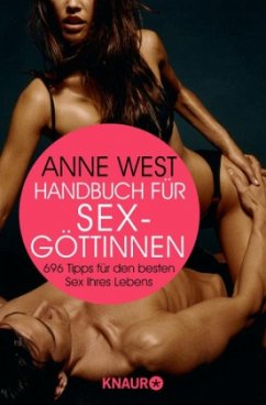 Handbuch für Sexgöttinnen - West, Anne