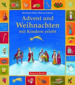 Advent und Weihnachten mit Kindern erlebt - Abeln, Reinhard;Cratzius, Barbara