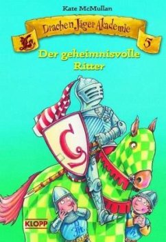 Der geheimnisvolle Ritter / Drachenjägerakademie Bd.5 - McMullan, Kate