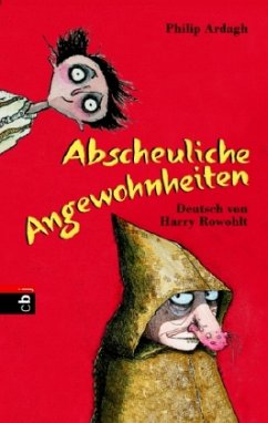 Abscheuliche Angewohnheiten - Ardagh, Philip Abscheuliche Angewohnheiten - Ardagh, Philip