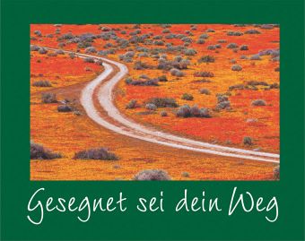 Gesegnet sei dein Weg