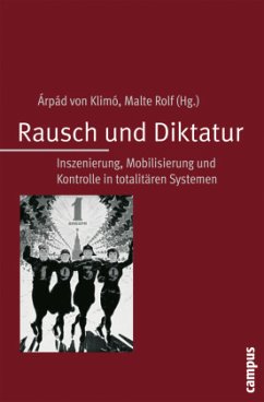 Rausch und Diktatur - Klimó, Árpád von / Rolf, Malte (Hgg.)