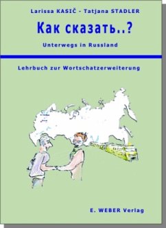 Lehrbuch / Kak skasat' . . .? - Unterwegs in Russland