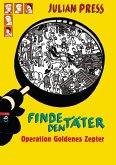 Operation goldenes Zepter / Finde den Täter Bd.1