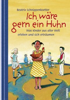 Ich wäre gern ein Huhn - Schnippenkoetter, Beatrix