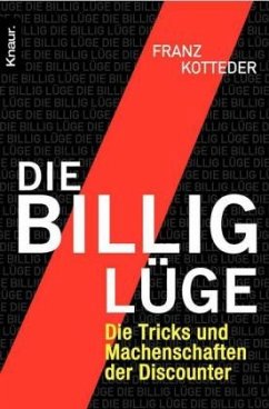 Die Billig-Lüge - Kotteder, Franz