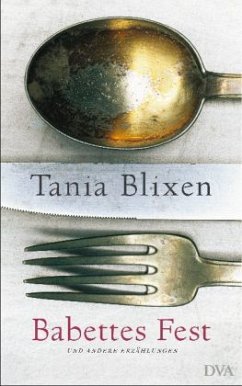 Babettes Fest und andere Erzählungen - Blixen, Tania