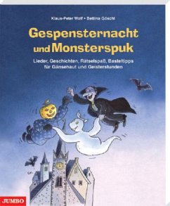 Gespensternacht und Monsterspuk - Wolf, Klaus-Peter;Göschl, Bettina
