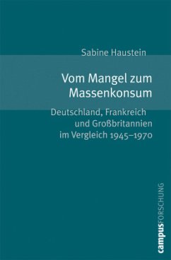 Vom Mangel zum Massenkonsum - Haustein, Sabine