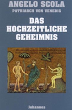 Das hochzeitliche Geheimnis - Scola, Angelo