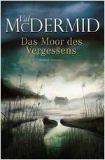 Das Moor des Vergessens - McDermid, Val