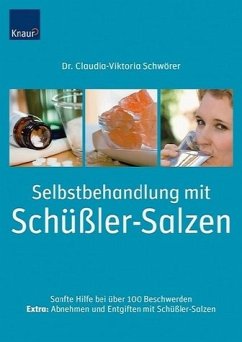 Selbstbehandlung mit Schüßler-Salzen - Schwörer, Claudia-Viktoria