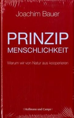 Prinzip Menschlichkeit - Bauer, Joachim