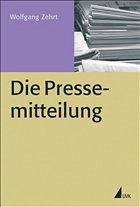 Die Pressemitteilung - Zehrt, Wolfgang