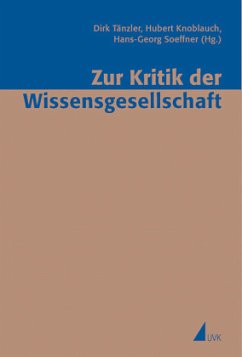 Zur Kritik der Wissensgesellschaft - Tänzler, Dirk / Knoblauch, Hubert / Soeffner, Hans-Georg (Hgg.)
