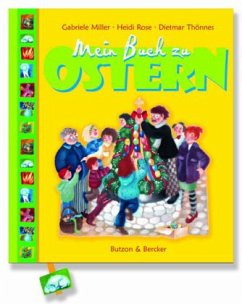 Mein Buch zu Ostern - Miller, Gabriele;Rose, Heidi;Thönnes, Dietmar