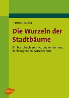 Die Wurzeln der Stadtbäume - Balder, Hartmut;Balder, Helmut