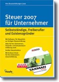 Steuer 2007, Für Selbständige, Freiberufler und Existenzgründer, m. CD-ROM