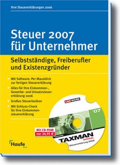 Steuer 2007, Für Selbständige, Freiberufler und Existenzgründer, m. CD-ROM - Dittmann, Willi / Geckle, Gerhard / Happe, Rüdiger / Schnell, Reinhard