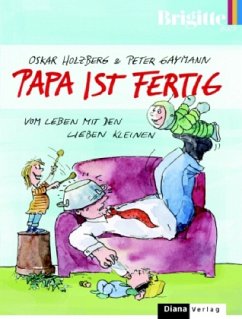 Papa ist fertig - Holzberg, Oskar; Gaymann, Peter