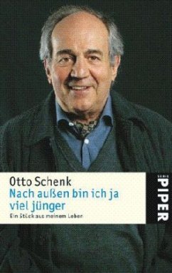 Nach außen bin ich ja viel jünger - Schenk, Otto